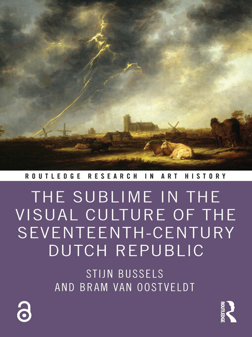 Title details for The Sublime in the Visual Culture of the Seventeenth-Century Dutch Republic by Stijn Bussels - Available